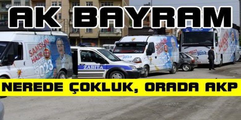Bayrama Da Siyaset Karıştı - Bafra Şehir Stadyumunda etkinlikler devam ederken, stat çevresini Yeni`nin seçim otobüsü ve minibüsleri sarmaya başladı