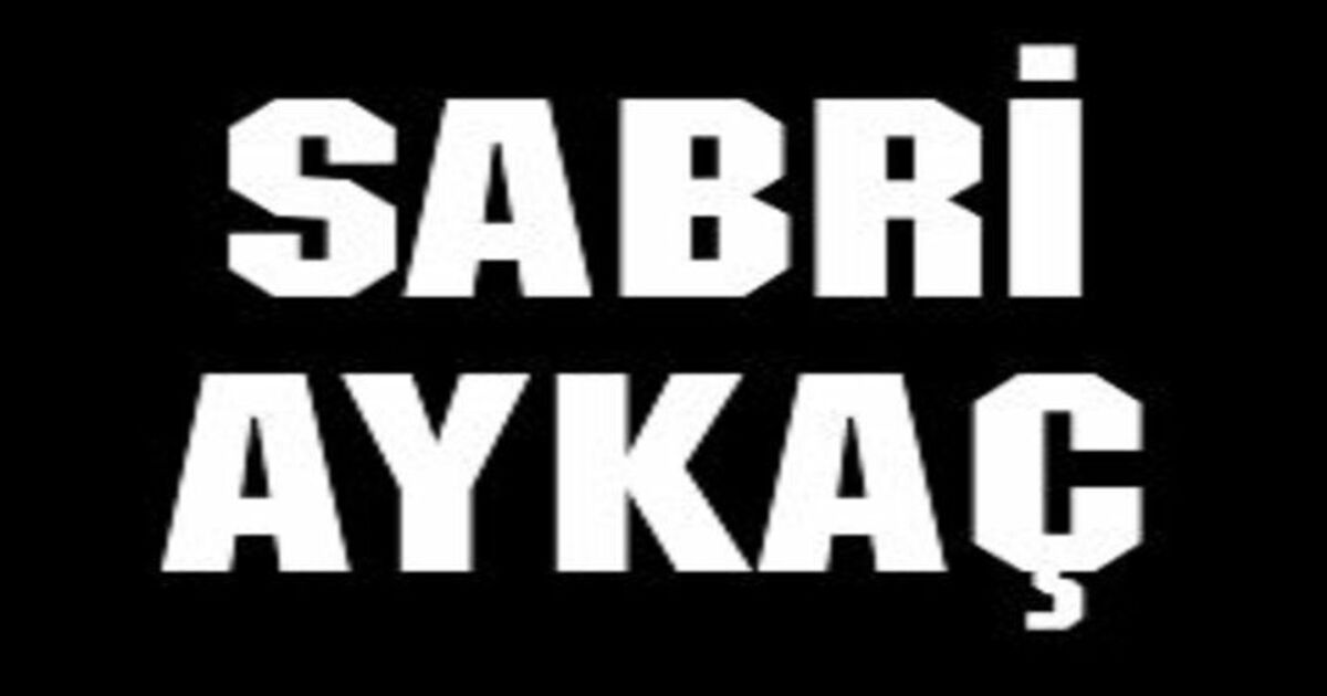 Sabri Aykaç Vefat Etti