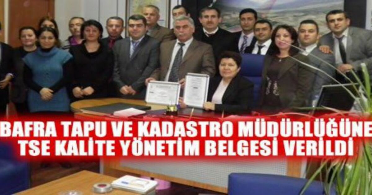 Bafra Tapu Müdürlüğü`nün Kalitesi Tescillendi