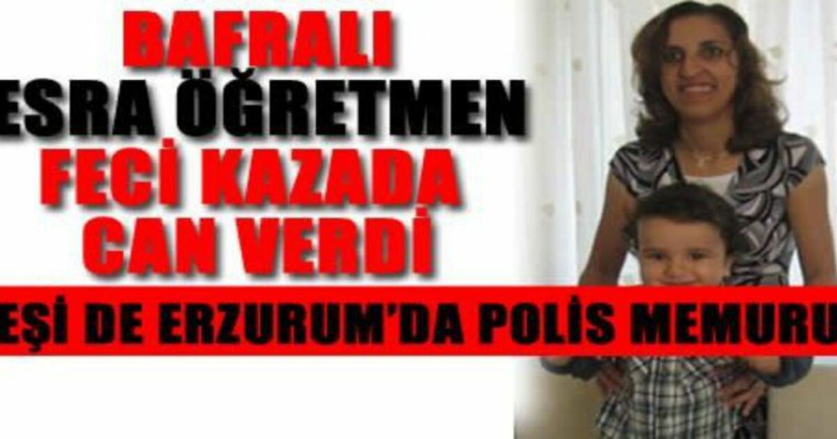 Bafralı Esra Öğretmen Trafik Kazasında Hayatını Kaybetti