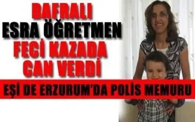 Bafralı Esra Öğretmen Trafik Kazasında Hayatını Kaybetti