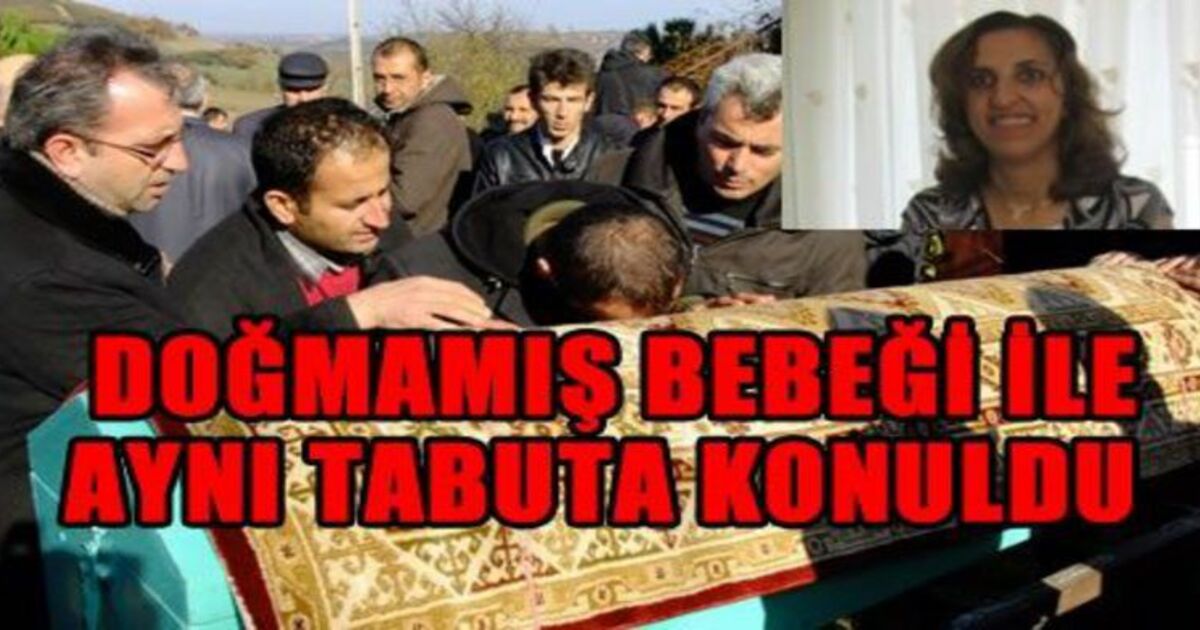 Esra Kavak Bebeği İle Aynı Tabutta Gömüldü
