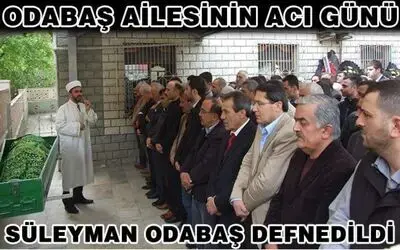 Süleyman Odabaş Vefat Etti