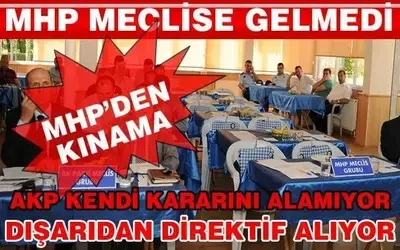 Mhp Meclise Gelmedi