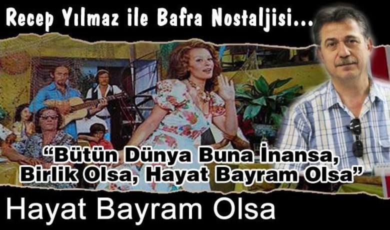 Hayat bayram olsa