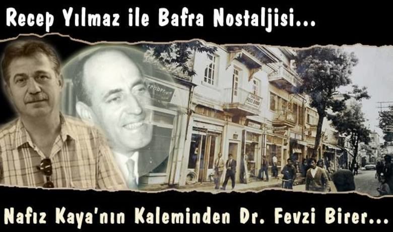 Merhum dr fevzi birer beyefendi ile ilgili anilarim