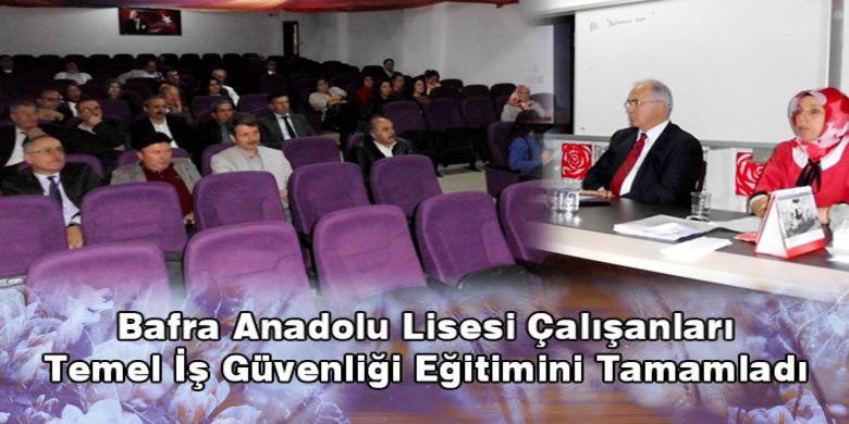 Bafra Anadolu Lisesi ÇalışanlarıTemel İş Güvenliği Eğitimini Tamamladı - Bafra Anadolu Lisesi idareci, öğretmen ve yardımcı personelleri Temel İş Güvenliği Eğitimini başarı ile tamamlayarak sertifika almaya hak kazandılar.