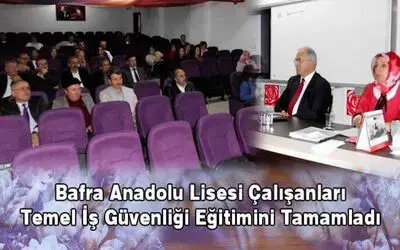 Bafra Anadolu Lisesi Çalışanları Temel İş Güvenliği Eğitimini Tamamladı