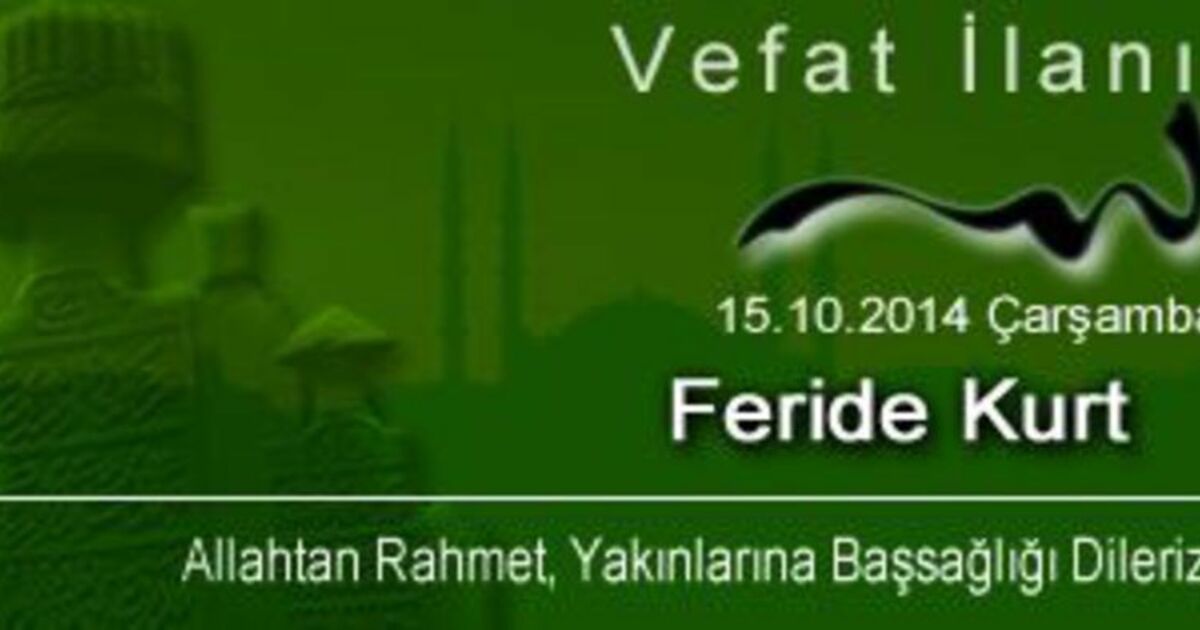 Feride Kurt Vefat Etti