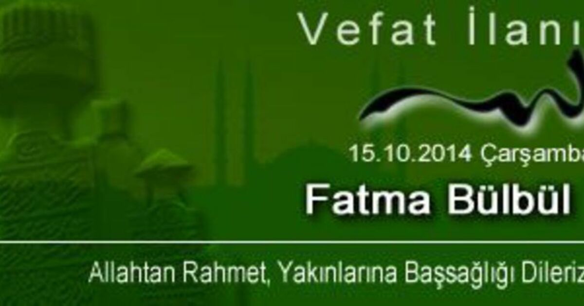 Fatma Bülbül Vefat Etti