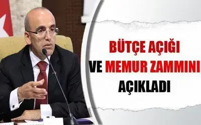 Maliye Bakanı Şimşek Bütçe Açığı Ve Memur Zamlarını Açıkladı