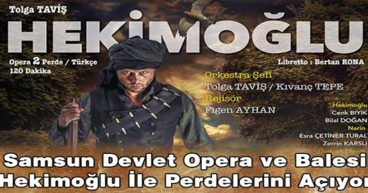 Samsun Devlet Opera Ve Balesi Hekimoğlu İle Perdelerini Açıyor