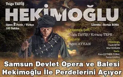 Samsun Devlet Opera Ve Balesi Hekimoğlu İle Perdelerini Açıyor