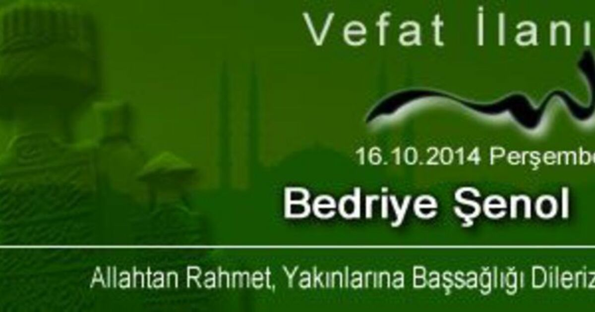 Bedriye Şenol Vefat Etti