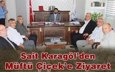 Sait Karagöl`den Müftü Çiçek`e Ziyaret