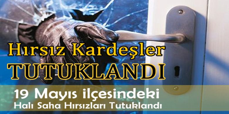 Halı Saha Hırsızlık Zanlıları Tutuklandı -  Samsun'un 19 mayıs ilçesinde 2 halı sahadan hırsızlık yaptıkları iddiasıyla adliyeye çıkartılan 2 kardeş tutuklandı. 