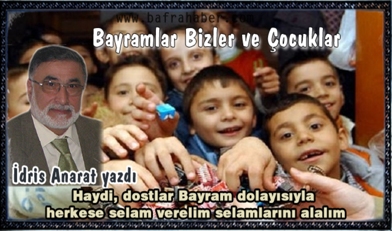 Bayramlar bizler ve cocuklar