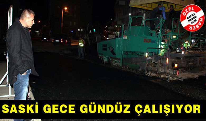 Saski Gece Gündüz Çalışıyor - Yalçın Köse- Bafra Haber / Samsun Su ve Kanalizasyon İdaresi (SASKİ) , Bafra`da gece gündüz çalışıyor.