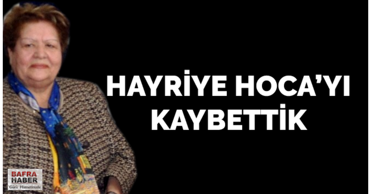 Hayriye Yılmaz`ı Kaybettik