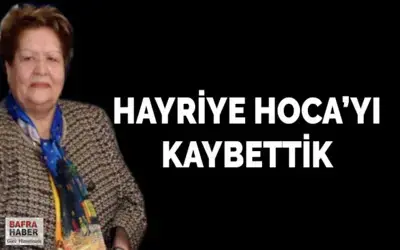 Hayriye Yılmaz`ı Kaybettik