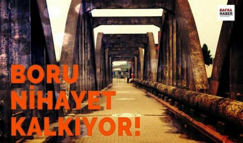 Çetinkaya Köprüsü`ndeki Borular Kalkıyor - Tarihi Bafra Çetinkaya Köprüsü üzerindeki boru hattının kaldırılması için çalışma başlatıldı.
