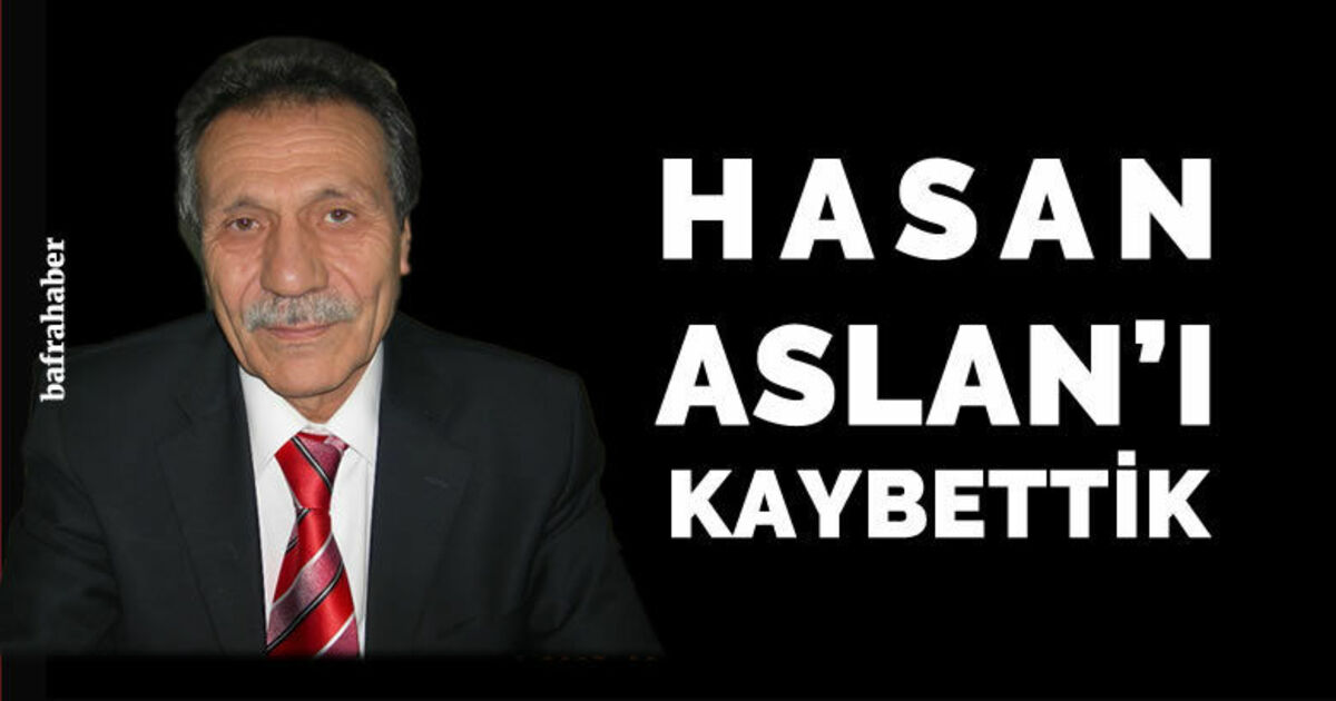 Hasan Aslan Vefat Etti
