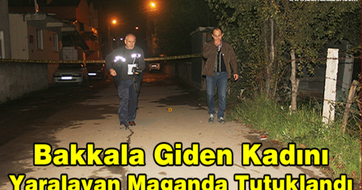 Bakkala Giden Kadını Yaralayan Maganda Tutuklandı