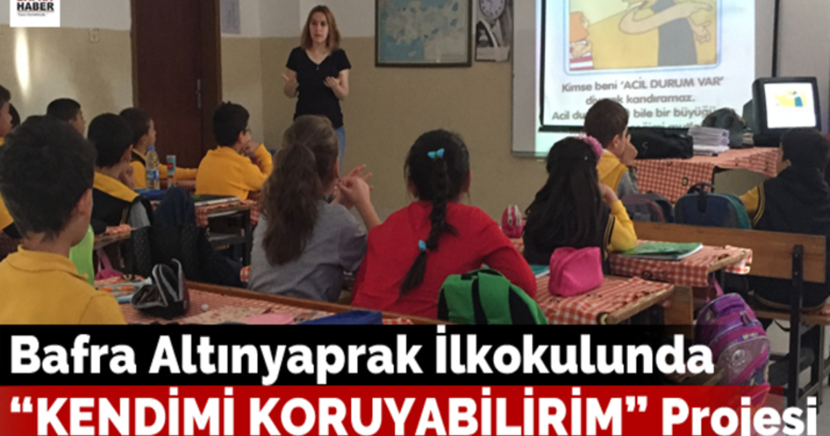 Bafra Altınyaprak İlkokulunda Kendimi Koruyabilirim Projesi