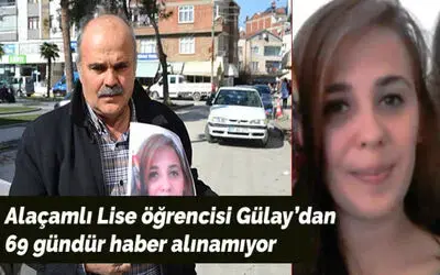Liseli Gülay'dan 69 Gündür Haber Alınamıyor
