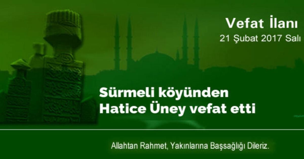 Hatice Üney Vefat Etti