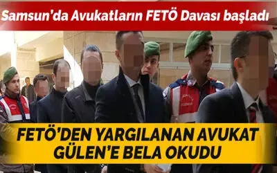 Samsun`da 23`ü Avukat 26 Sanığın Yargılandığı Fetö Davası Başladı