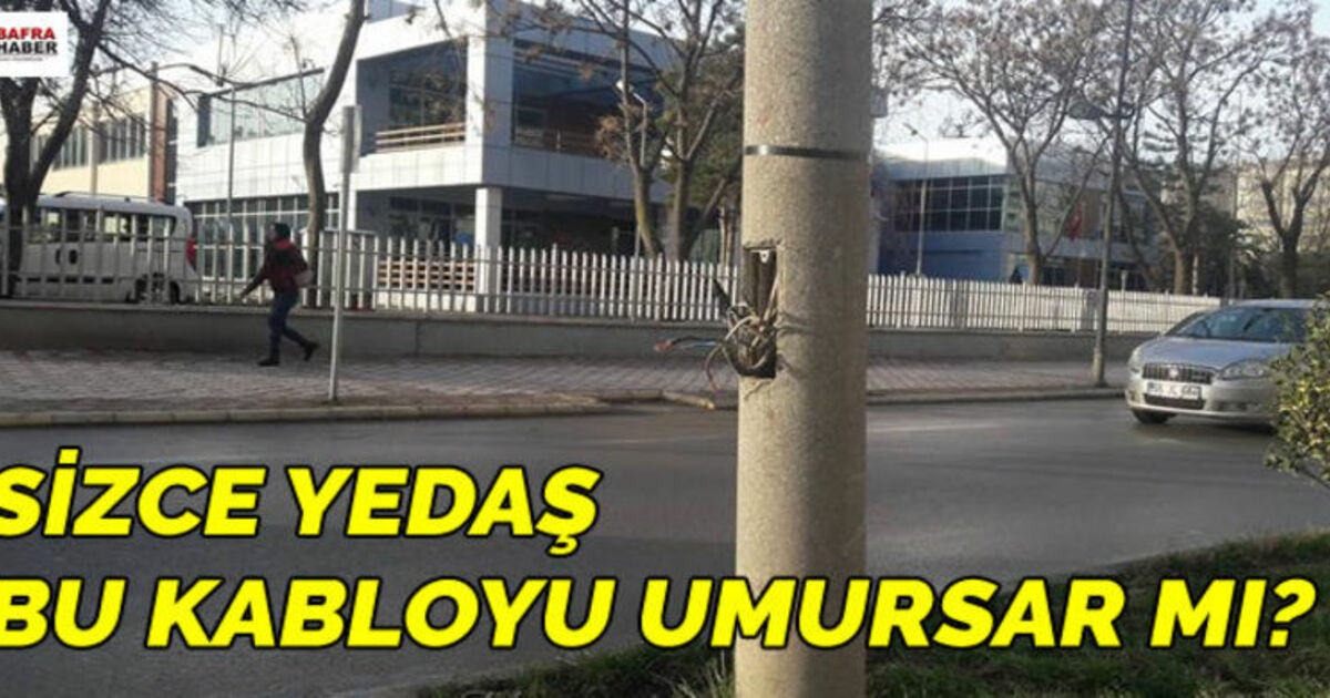 Sizce Yedaş Bu Kabloyu Umursar Mı?