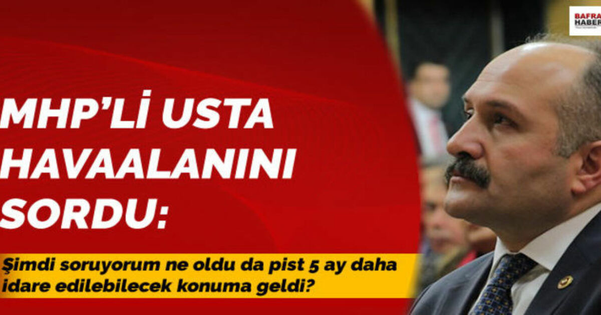 Usta`dan Flaş Çarşamba Havaalanı Açıklaması!