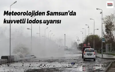 Meteorolojiden Samsun`da Kuvvetli Lodos Uyarısı