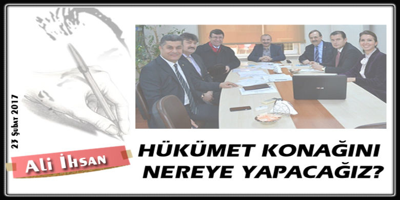 Hükümet Konağını Nereye Yapacağız?