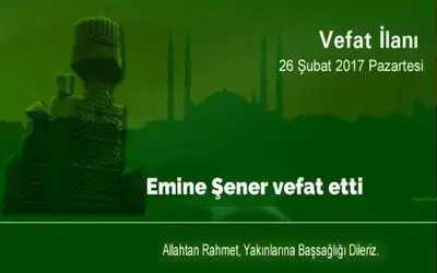 Emine Şener Vefat Etti
