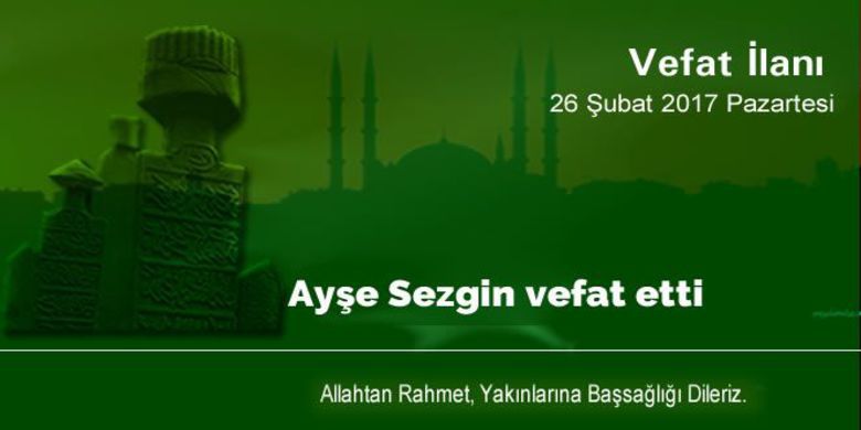 Ayşe Sezgin Vefat Etti - Ayşe Sezgin vefat etti.