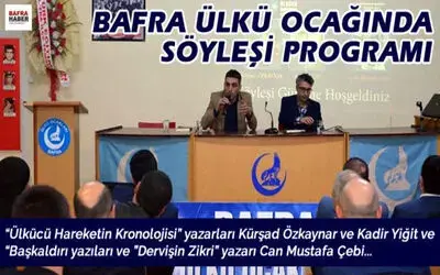 Bafra Ülkü Ocağında Söyleşi Programı