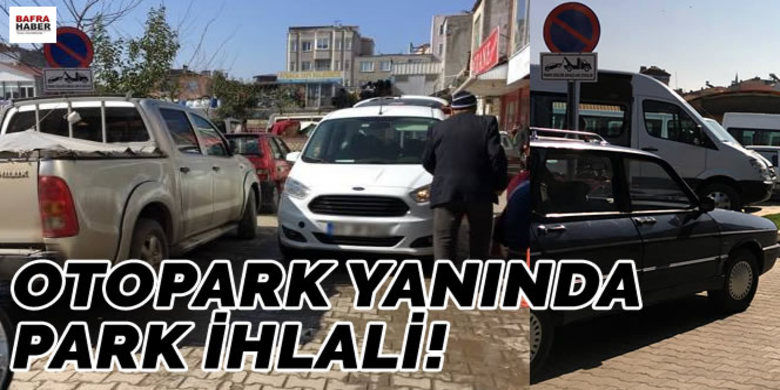 Otopark Yanında Park İhlali - Bafra Büyük Pazar yanındaki otoparka aracını park etmeyip, yola park eden sürücüler tepki topluyor.