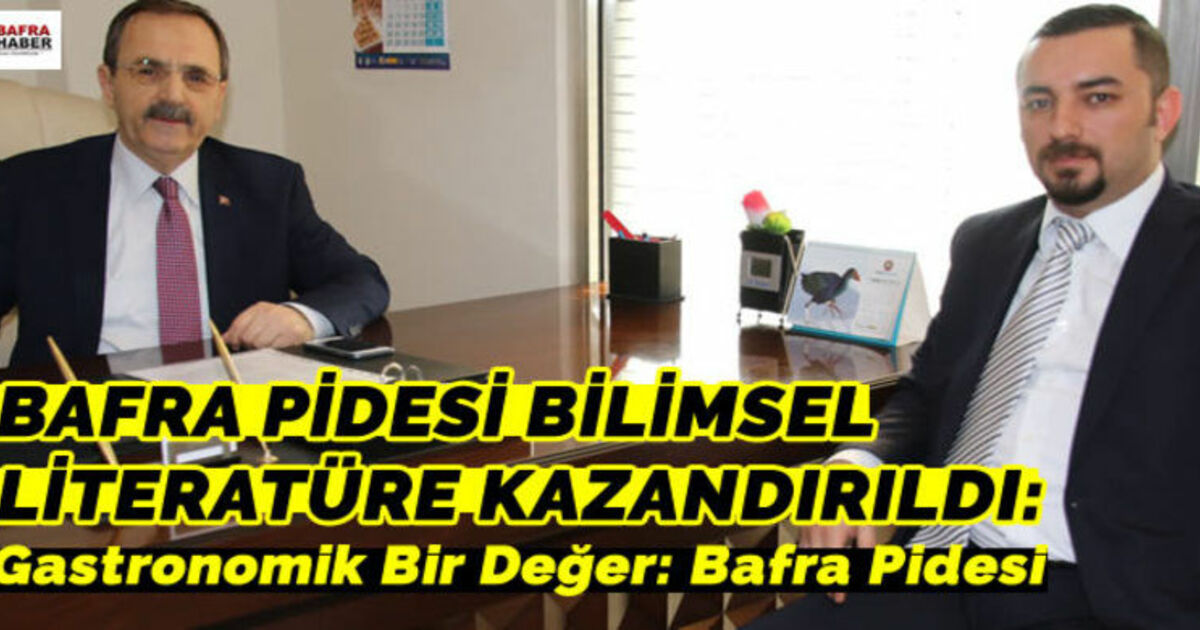 Bafra Pidesi Bilimsel Literatüre Kazandırıldı