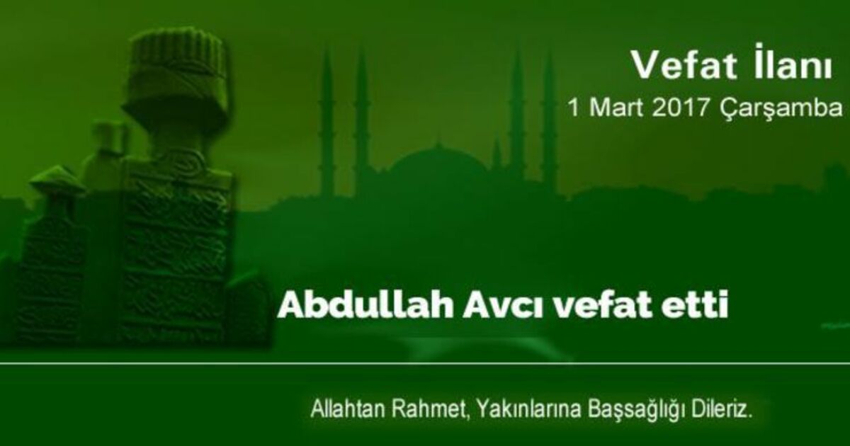 Abdullah Avcı Vefat Etti