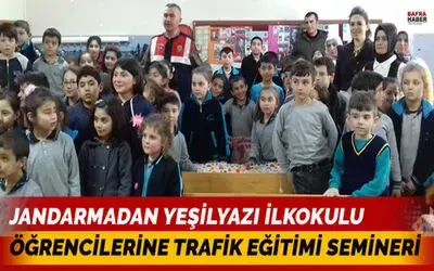 Jandarmadan Yeşilyazı İlkokulu Öğrencilerine Trafik Eğitimi Semineri