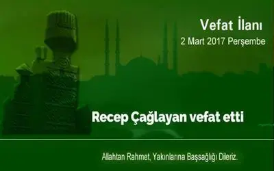 Recep Çağlayan Vefat Etti