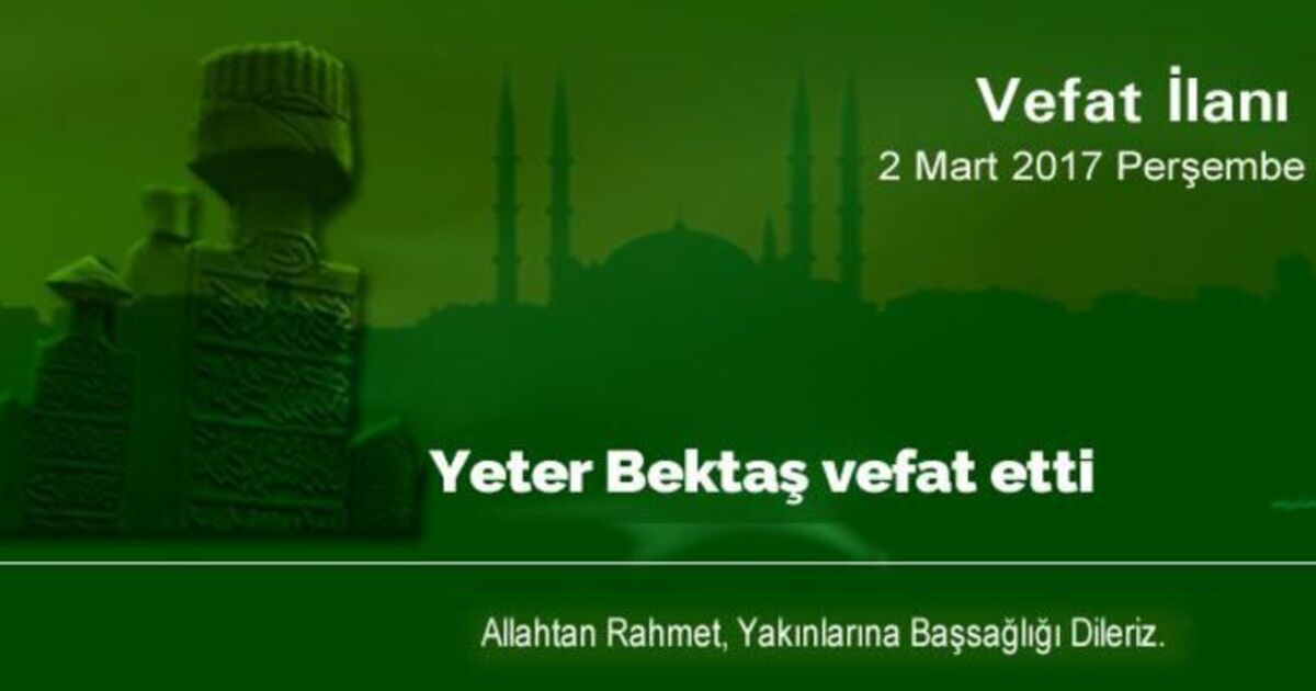 Yeter Bektaş Vefat Etti