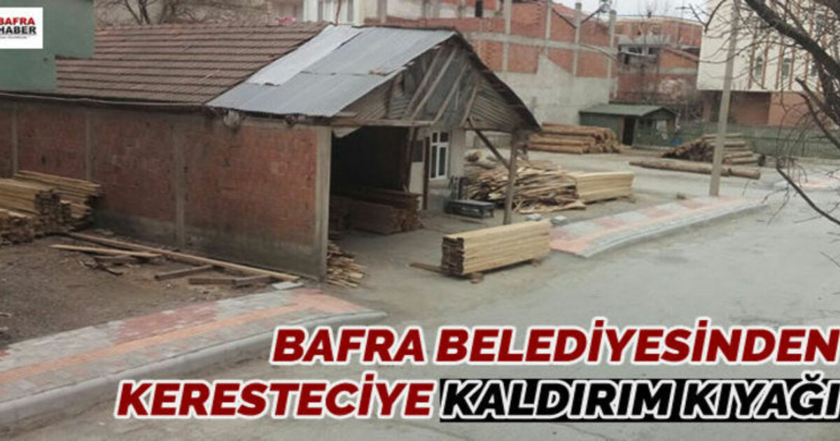 Bafra Belediyesinden Keresteciye Kaldırım Kıyağı