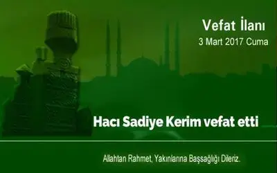 Hacı Sadiye Kerim Vefat Etti
