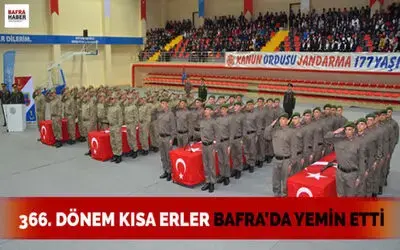 366. Kısa Dönem Erler Yemin Etti