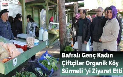Bafralı Genç Kadın Çiftçiler Organik Köy Sürmeli `yi Ziyaret Etti