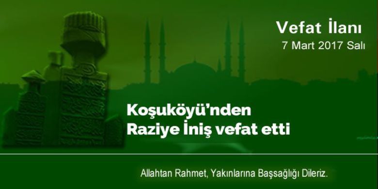 Raziye İniş Vefat Etti - Raziye İniş vefat etti.