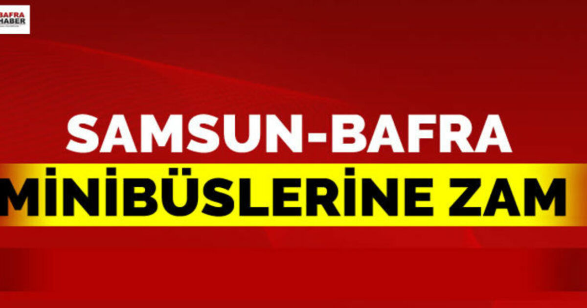 Samsun Bafra Minibüslerine Zam